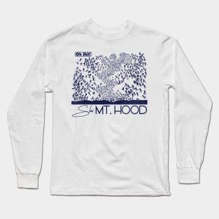 Oh Shit! Ski Mt. Hood Long Sleeve T-Shirt